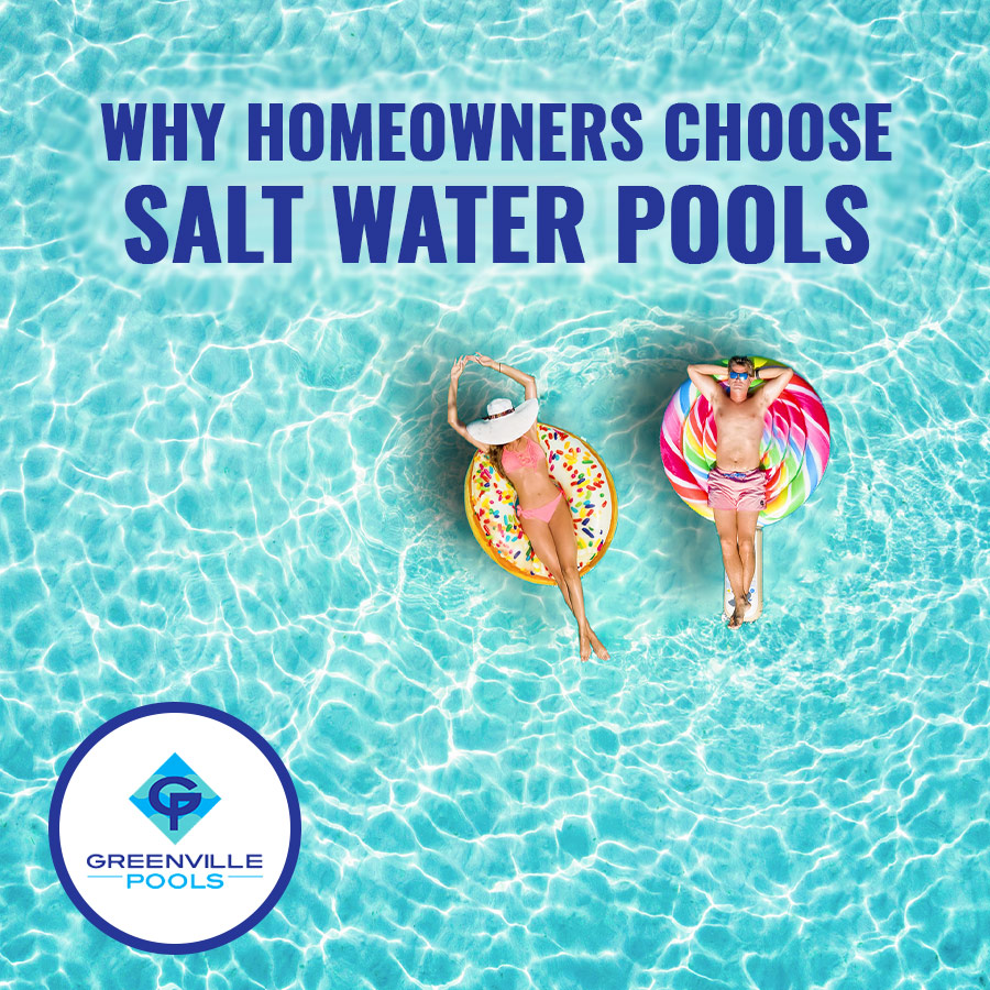 Why Homeowners Choose Salt Water Pools