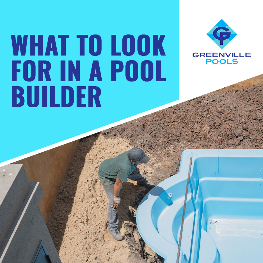 What to Look for in a Pool Builder